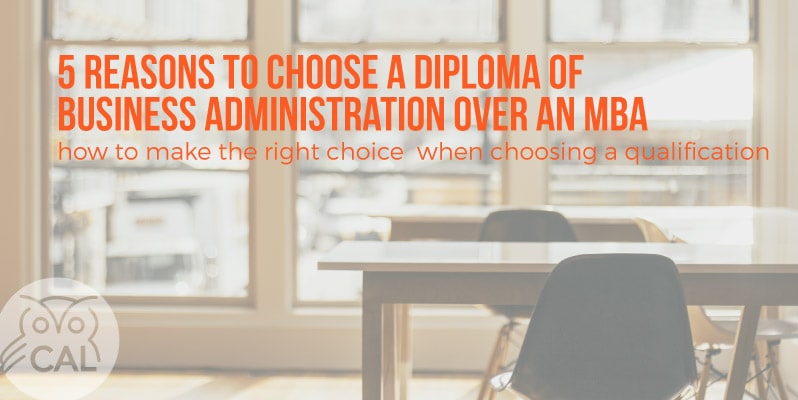 Diploma of Business Administration over an MBA