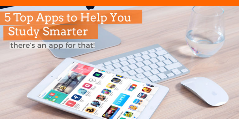 Top Five Apps To Help You Study Smarter College For Adult Learning